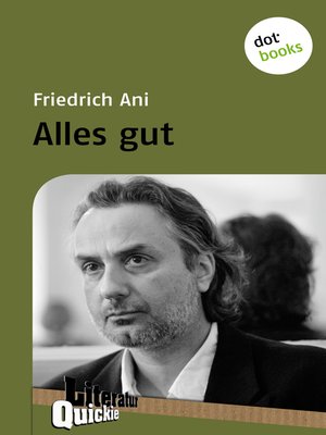 cover image of Alles gut--Literatur-Quickie